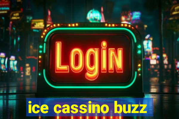 ice cassino buzz